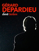 Réservez les meilleures places pour Gerard Depardieu Chante Barbara - Theatre Sebastopol - Le 19 avr. 2023