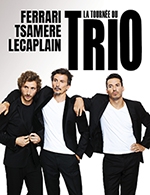Réservez les meilleures places pour La Tournee Du Trio - Reims Arena - Le 22 mars 2025