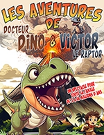 Réservez les meilleures places pour Les Aventures De Docteur Dino Et Victor - Espace Lac - Le 23 mars 2024
