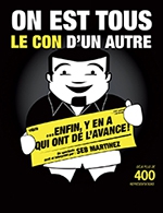 Book the best tickets for On Est Tous Le Con D'un Autre - Salle Victor Hugo -  February 3, 2024