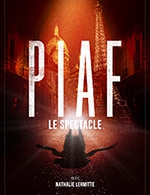 Réservez les meilleures places pour Piaf ! Le Spectacle - Theatre Femina - Le 14 décembre 2025