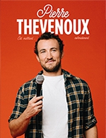 Réservez les meilleures places pour Pierre Thevenoux - La Scene De Strasbourg - Le 1 juin 2024
