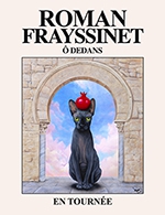 Book the best tickets for Roman Frayssinet - Theatre Femina - From October 4, 2023 to October 5, 2023