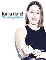 Book the best tickets for Tania Dutel - Comedie Des Volcans -  October 20, 2023